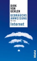 Cover: Gebrauchsanweisung f&uuml;r das Internet - Piper