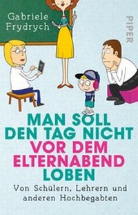 Abbildung von: Man soll den Tag nicht vor dem Elternabend loben - Piper