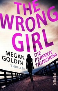 Abbildung von: The Wrong Girl - Die perfekte Täuschung - Piper