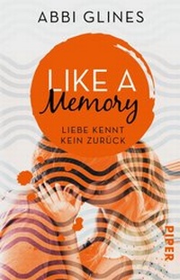 Abbildung von: Like a Memory - Liebe kennt kein Zurück - Piper