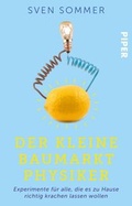 Cover: Der kleine Baumarkt-Physiker - Piper