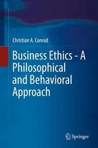 Enlarge image Cover: Business Ethics - A Philosophical and Behavioral Approach - Springer