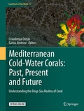 Bild: Mediterranean Cold-Water Corals: Past, Present and Future - Springer
