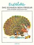 Cover: Das Schwein beim Friseur und andere Geschichten - Atrium Kinderbuch