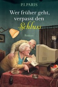 Abbildung von: Wer früher geht, verpasst den Schluss - Piper