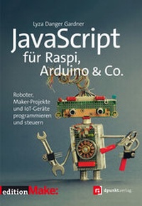 Abbildung von: JavaScript für Raspi, Arduino & Co. - dpunkt