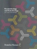 Cover: Nanotechnology and Biotechnology at the Centre for New Technologies - Deutsches Museum