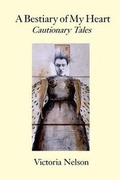Cover: A Bestiary of My Heart - Inkermen Press