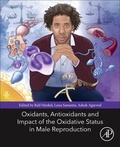 Cover: Oxidants, Antioxidants, and Impact of the Oxidative Status in Male Reproduction - Academic Press