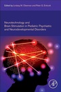 Cover: Neurotechnology and Brain Stimulation in Pediatric Psychiatric and Neurodevelopmental Disorders - Academic Press