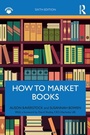 Cover: How to Market Books - Routledge