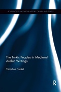 Cover: The Turkic Peoples in Medieval Arabic Writings - Routledge