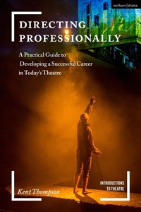 Abbildung von: Directing Professionally - Methuen Drama