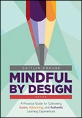 Cover: Mindful by Design - Corwin Press Inc