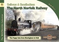 Cover: The Nostalgia Collection Volume 91 Railways & Recollections: The North Norfolk Railway - Silver Link Books
