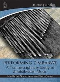 Enlarge image Cover: Performing Zimbabwe - University of KwaZulu-Natal Press