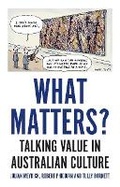 Cover: What Matters? - Monash University Publishing