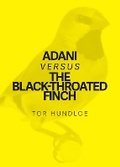 Cover: Adani versus the Black-throated Finch - Australian Scholarly Publishing
