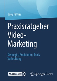Abbildung von: Praxisratgeber Video-Marketing - Springer Gabler