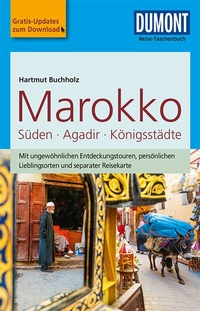 Abbildung von: DUMONT Reise-Taschenbuch Reiseführer Marokko, Der Süden mit Agadir & den Königsstädten - DuMont Reiseverlag