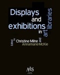 Cover: Displays and Exhibitions in Art Libraries - ARLIS/UK & Ireland the Art Libraries Society