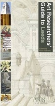 Cover: Art Researchers' Guide to Leeds - ARLIS/UK & Ireland the Art Libraries Society