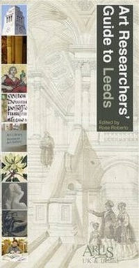 Enlarge image Cover: Art Researchers' Guide to Leeds - ARLIS/UK & Ireland the Art Libraries Society