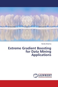 Enlarge image Cover: Extreme Gradient Boosting for Data Mining Applications - LAP Lambert Academic Publishing