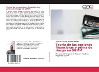 Abbildung von: Teoría de las opciones financieras y prima de riesgo en SGMM - Editorial Académica Española