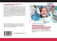 Abbildung von: Potencial de remineralización de barnices fluorados - Editorial Académica Española