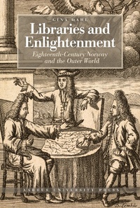 Abbildung von: Libraries and Enlightenment - Aarhus University Press