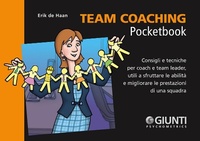 Abbildung von: Team coaching. Consigli e tecniche per coach e team leader, utili a sfruttare le abilità e migliorare le prestazioni di una squadra - Management Pocketbook;Giunti Psychometrics