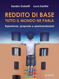 Abbildung von: Reddito di base, tutto il mondo ne parla. Esperienze, proposte e sperimentazioni - Pamphlet;goWare