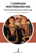 Cover: I compagni non perdono mai. Storie di pallone dalla Russia sovietica a oggi - Prospero Editore
