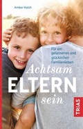 Cover: Achtsam Eltern sein - TRIAS