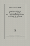 Cover: Sprachgeschichte als Textsortengeschichte. Zur Linguistik der Beschwerde am Beispiel der "cahiers de dol&eacute;ances" - Vittorio Klostermann Verlag