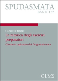 Abbildung von: La retorica degli esercizi preparatori: Glossario ragionato dei Progymnásmata - Georg Olms Verlag
