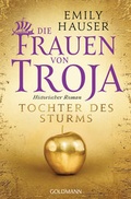Cover: Die Frauen von Troja - Goldmann