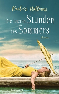 Abbildung von: Die letzten Stunden des Sommers - Blanvalet