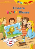 Cover: LESEZUG/2. Klasse: Unsere bunte Klasse - G&G Verlag, Kinder- und Jugendbuch
