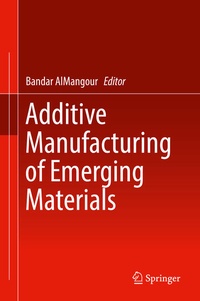 Enlarge image Cover: Additive Manufacturing of Emerging Materials - Springer