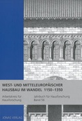 Cover: West- und Mitteleurop&auml;ischer Hausbau im Wandel 1150-1350 - Michael Imhof Verlag