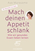 Cover: Mach deinen Appetit schlank - Goldmann