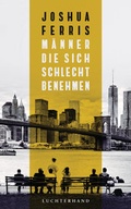 Cover: M&auml;nner, die sich schlecht benehmen - Luchterhand Literaturverlag