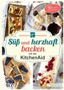 Cover: S&uuml;&szlig; und herzhaft backen mit der KitchenAid - Riva