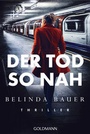 Cover: Der Tod so nah - Goldmann