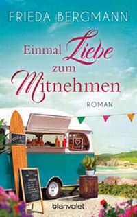 Abbildung von: Einmal Liebe zum Mitnehmen - Blanvalet