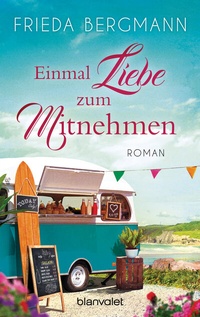 Abbildung von: Einmal Liebe zum Mitnehmen - Blanvalet