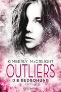 Cover: Outliers - Gef&auml;hrliche Bestimmung. Die Bedrohung - Goldmann