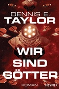 Cover: Wir sind G&ouml;tter - Heyne
